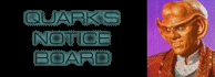 Quark's Notice Board