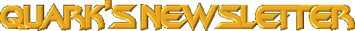 Quark's Newsletter